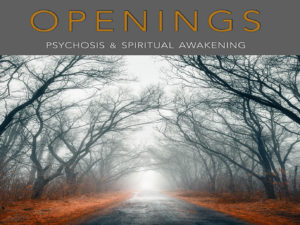 Psychosis & Spiritual Awakening